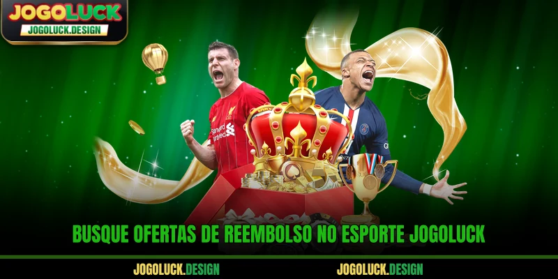 Busque ofertas de reembolso no Esporte Jogoluck