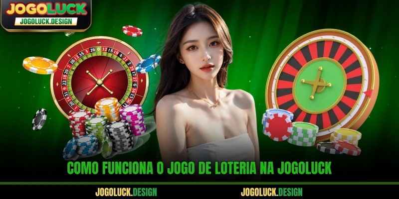 Como funciona o jogo de loteria na Jogoluck