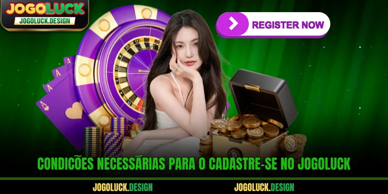 Condições necessárias para o cadastre-se no Jogoluck