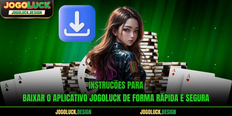 Instruções para baixar o aplicativo Jogoluck de forma rápida e segura