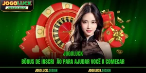 Jogoluck - Bônus De Inscrição Para Ajudar Você A Começar