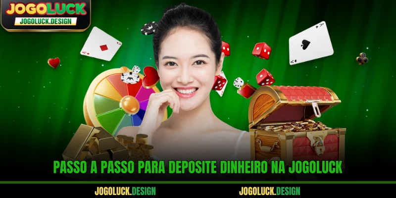 Passo a passo para deposite dinheiro na Jogoluck