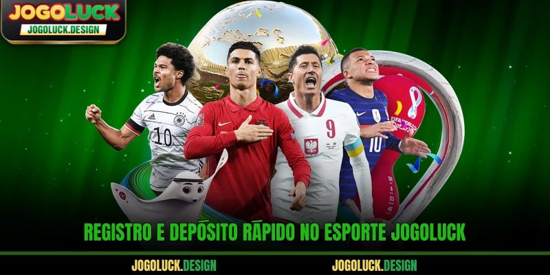 Registro e depósito rápido no Esporte Jogoluck